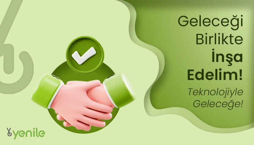 Yenile Teknoloji - Ekibimize Katılın